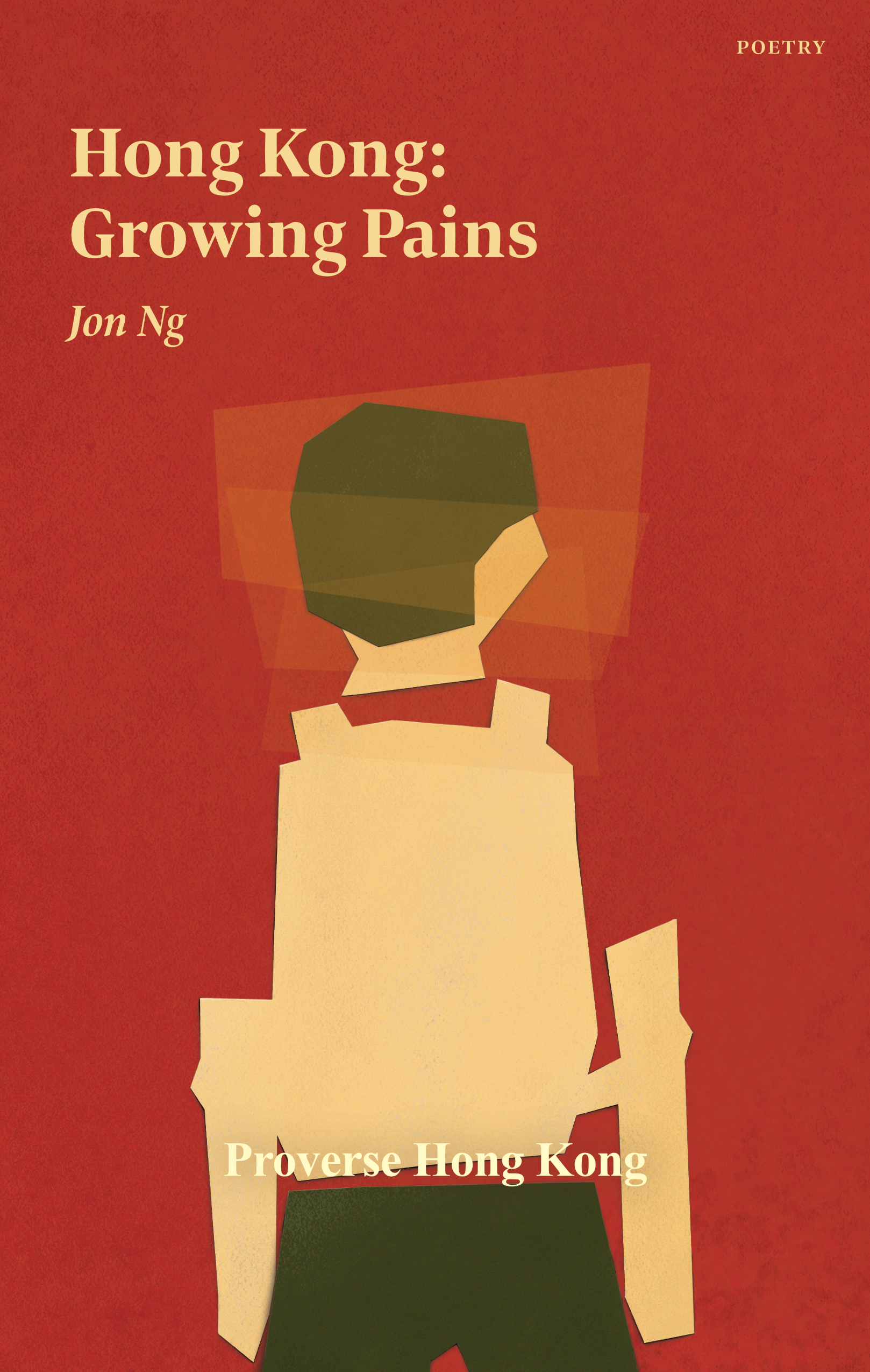 The book cover design for a poetry book named “Hong Kong: Growing Pains”, on the cover it has a paper cutting composition that appears to be a child carrying a backpack with clouded mind